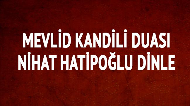 Mevlid Kandili duas Nihat Hatipolu'ndan dinle