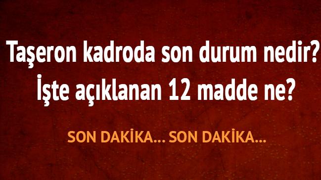 Taeron kadroda son durum aklanan 12 madde ne"