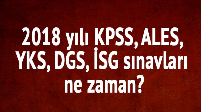 KPSS, ALES, YKS, DGS, SG snavlar ne zaman 2018 yl SYM snav takvimi 