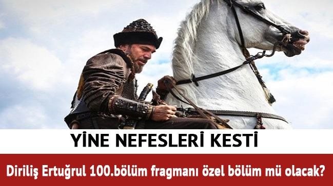 Dirili Erturul 100.blm fragman yaynland m"