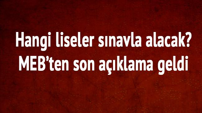 Hangi liseler snavla alacak MEB son aklama