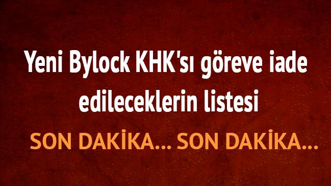 Greve iade edileceklerin listesi Yeni Bylock KHK's 