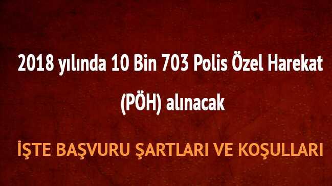 2018 ylnda 10 Bin 703 Polis zel Harekat (PH) alnacak