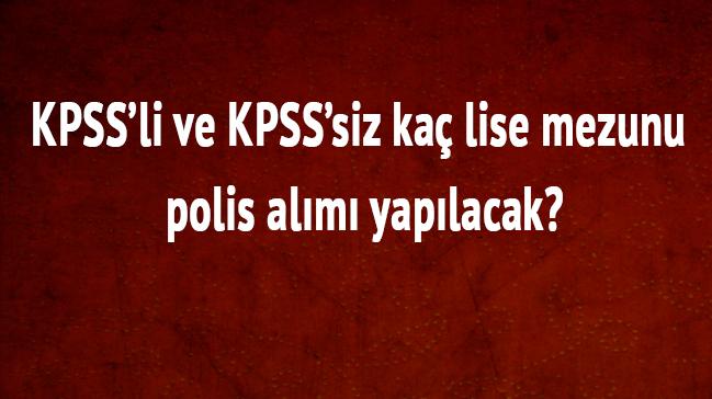 EGM 2018 ylnda ka lise mezunu polis alm yapacak