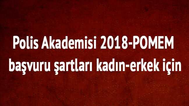 Polis Akademisi 2018-POMEM bavuru artlar kadn-erkek iin