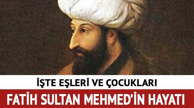 Fatih Sultan Mehmet kimdir"