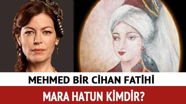 Fatih Sultan Mehmetin annesi Mara Hatun dil Frat kimdir" Mara Hatun kimdir"