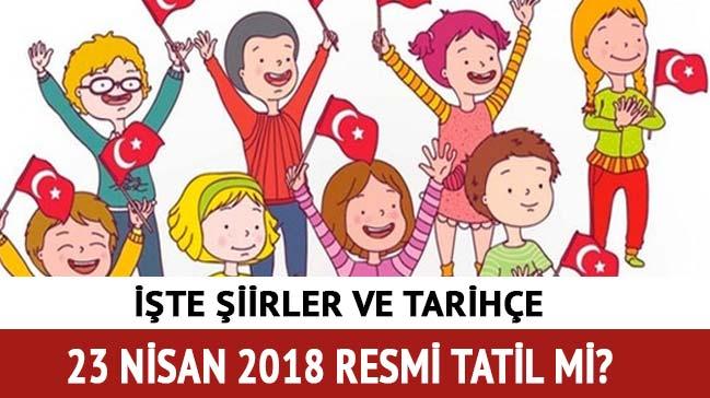  23 Nisan 2018 resmi tatil oldu