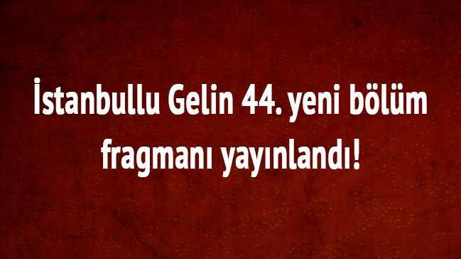 stanbullu Gelin'de kprler ykld