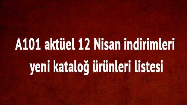 A101 12 Nisan indirimli rnlerin olduu yeni katalo hazr