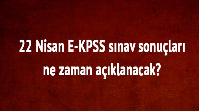 22 Nisan E-KPSS snav sonular ne zaman aklanacak" 