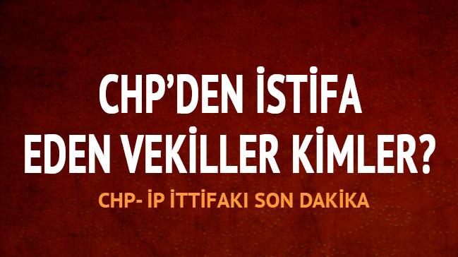 Hangi milletvekilleri Y Parti'ye geti" CHP Y Parti ittifak son dakika! CHP istifa eden milletvekilleri kimler"