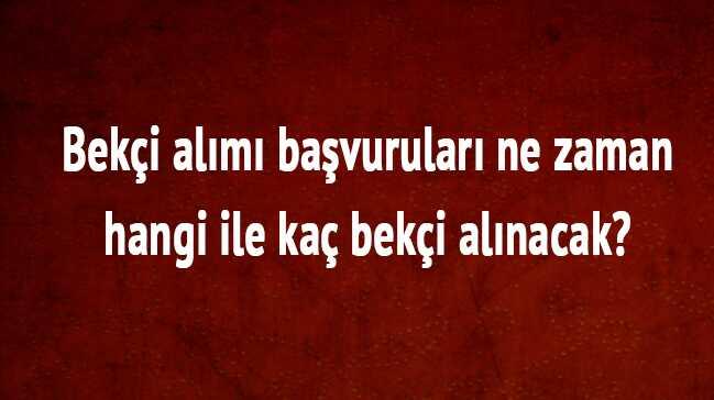 Beki alm bavurular ne zaman-hangi ile ka beki alnacak"