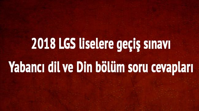 2018 LGS szel sorular cevaplar ne zaman aklanr"