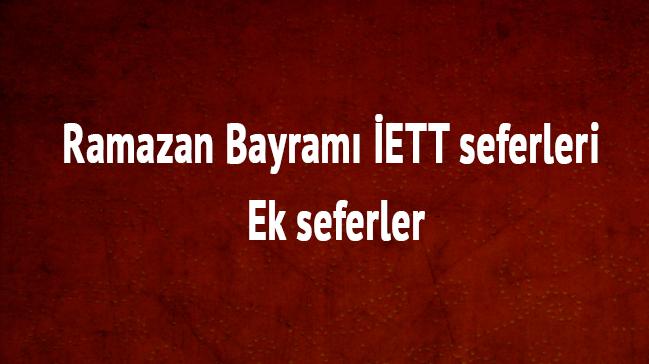 Ramazan Bayram ETT seferleri - Ek seferler