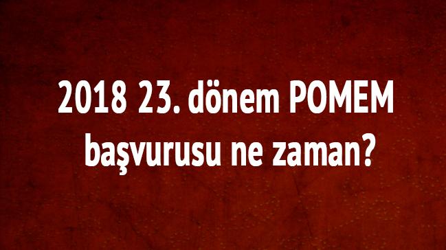 23. dnem POMEM bavuru ne zaman sorusu merak ediliyor 