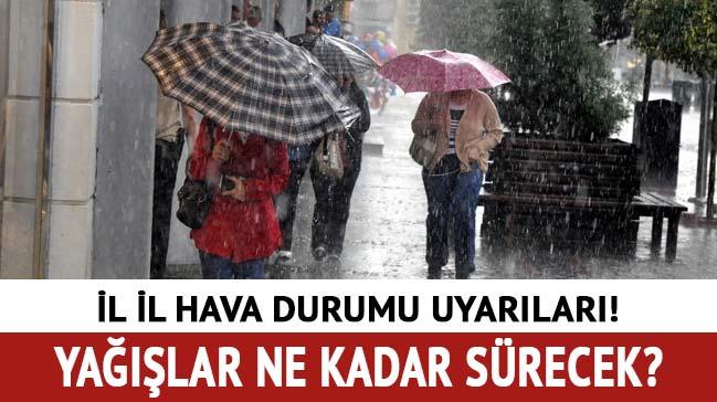 Meteoroloji uyard! Yalar devam edecek