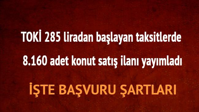 TOK 285 liradan balayan taksitlerde 8.160 adet konut sat ilan yaymlad