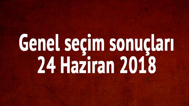 Ak Parti ve CHP genel seim sonular son dakika milletvekili dalm oy oranlar 24 Haziran 2018 
