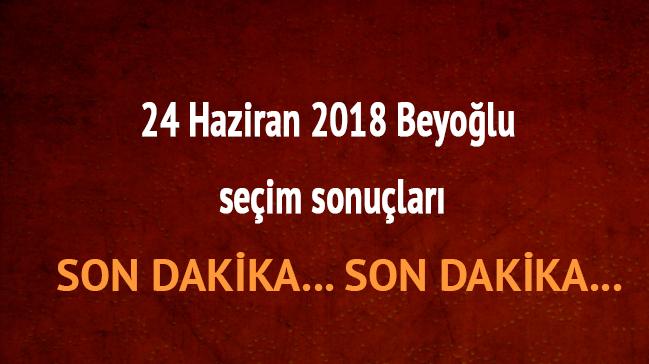 Ak Parti CHP Beyolu oy oranlar 24 Haziran 2018 Beyolu son dakika seim sonular 