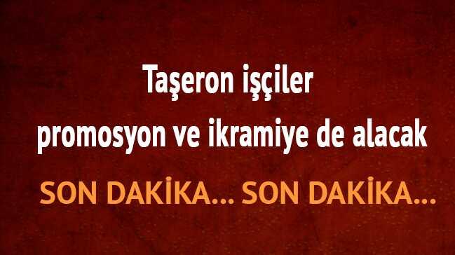 Taeron iiler promosyon ve ikramiye de alacak