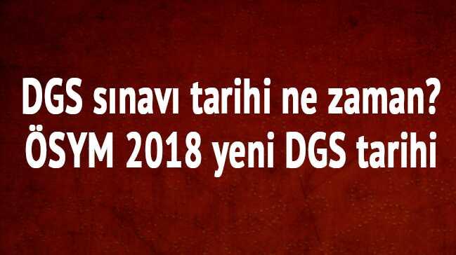 DGS snav tarihi ne zaman SYM 2018 yeni DGS tarihi