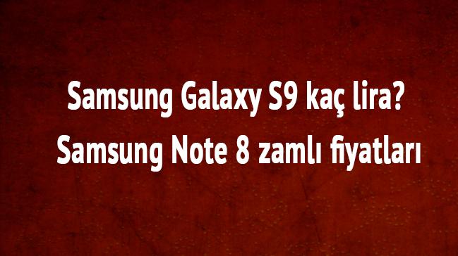 iPhone 8 ve iPhone X zaml fiyat Samsung Note 8 zaml fiyatlar, Samsung Galaxy S9 ka lira" 
