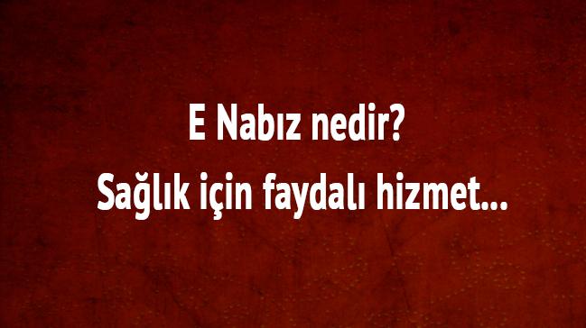 e Nabz nedir" 