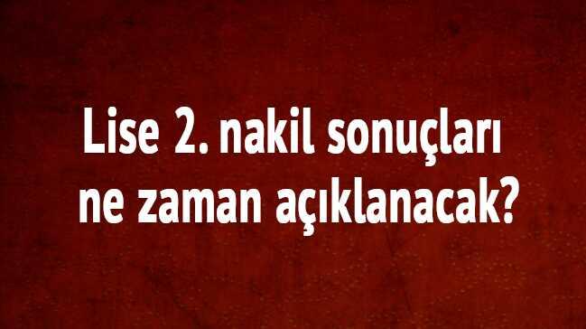 LGS 2. nakil bavurular balad Lise 2. nakil sonular ne zaman aklanacak"
