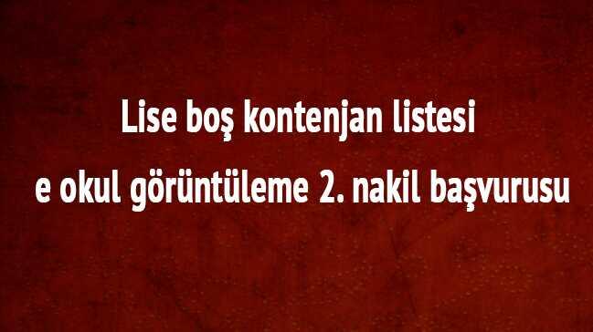 Lise bo kontenjan listesi e okul grntleme 2. nakil bavurusu