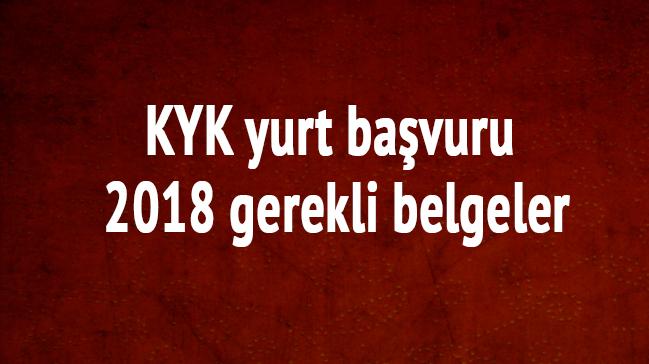 KYK yurt bavuru- 2018 gerekli belgeler