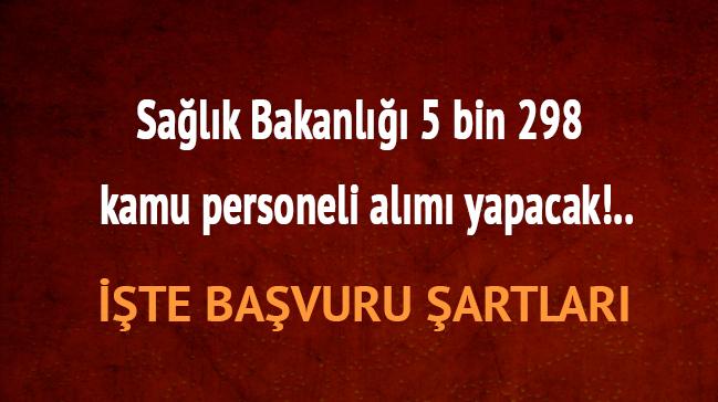 Salk Bakanl 5 bin 298 kamu personeli alm yapacak!..