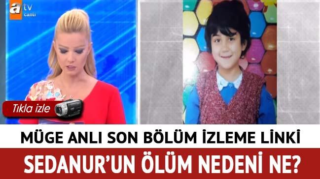 Sedanur soruturmas devam ediyor