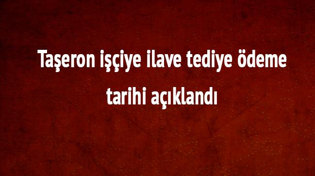 Taeron iiye ilave tediye deme tarihi akland