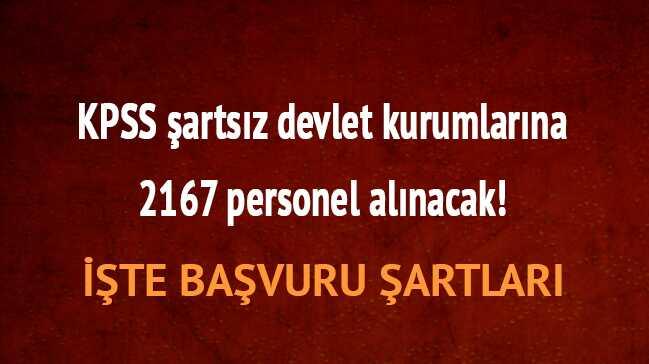 KPSS artsz devlet kurumlarna 2167 personel alnacak! 