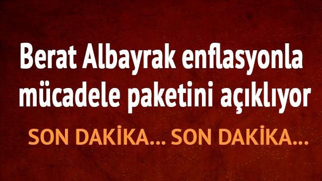 Berat Albayrak enflasyonla mcadele paketini aklad