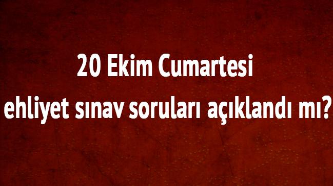 20 Ekim Cumartesi Ehliyet snav sorular akland m"