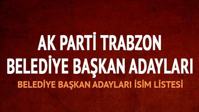 ak parti trabzon belediye bakan adaylar adaylar bykehir 2019 fotoraflar resimleri