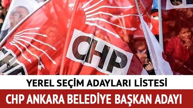 CHP Ankara Belediye Bakan aday akland m" 2019 CHP Ankara belediye bakan adaylar kimdir"