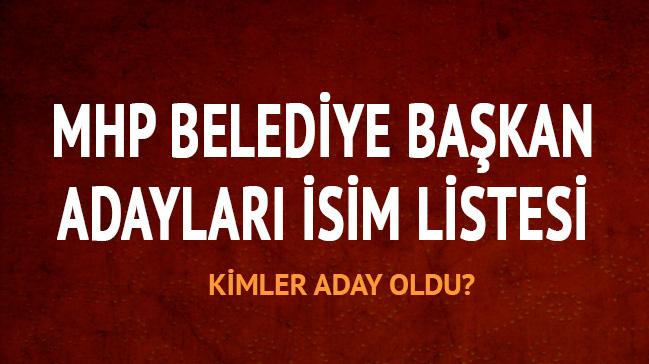 MHP belediye bakan adaylar isim listesi