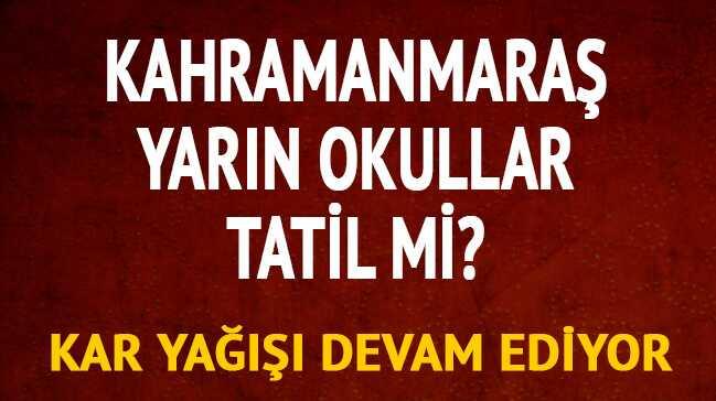 13 Aralk Mara kar tatili var m" Kahramanmara'ta okullar tatil mi Valilik MEB son dakika aklamas 