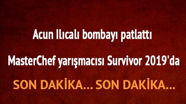 Acun bombay patlatt! Survivor 2019 ne zaman balayacak" 