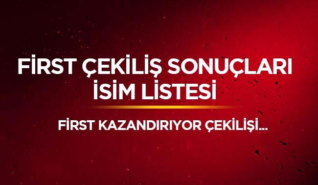 First ekili sonular 2019 kim kazand" First Kazandryor ekili sonular isim listesi 