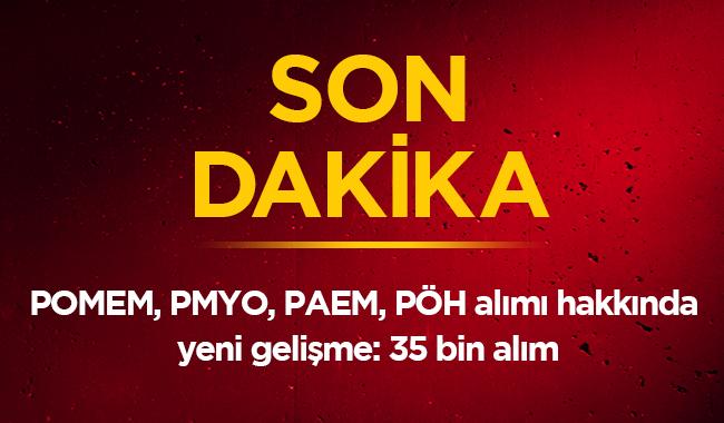 POMEM, PMYO, PAEM, PH  35 bin alm bavuru son dakika gelimesi ite bavuru artlar nedir