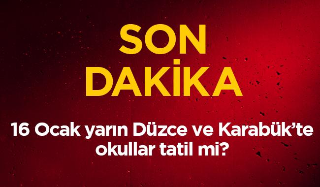 Dzce Karabk 16 Ocak yarn okullar tatil mi Dzce Karabk kar tatili son dakika MEB Valilik 