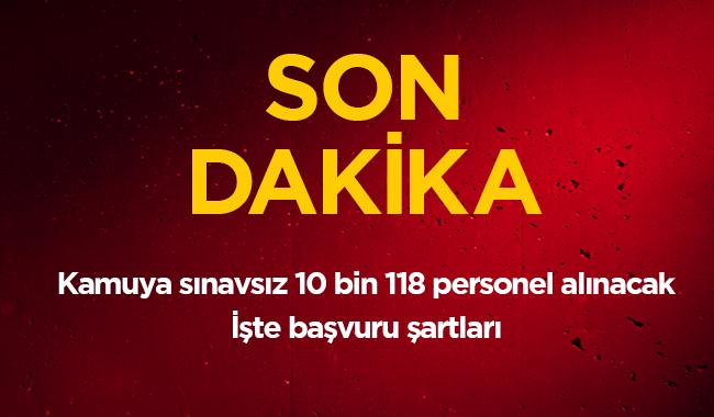 Kamuya snavsz 10 bin 118 personel alnacak