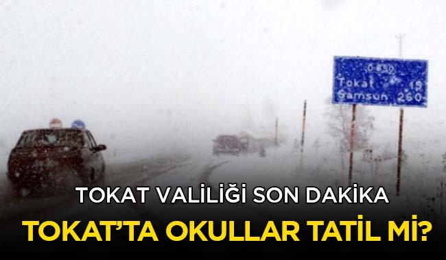 17 Ocak Tokat kar tatili var m Valilik son dakika aklamas Tokat okullar tatil mi" 