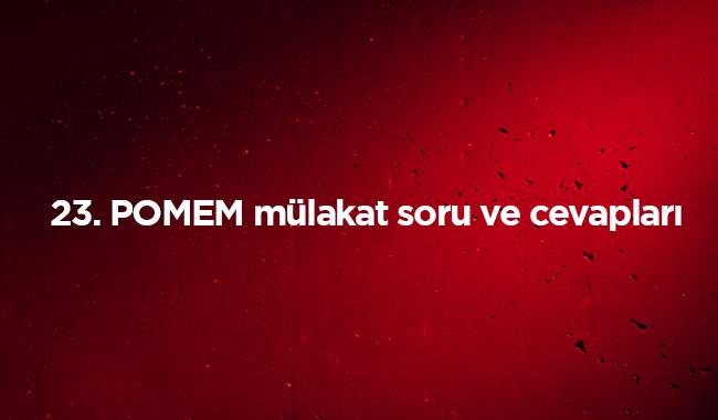 2019 POMEM 10 bin polis alm bavuru artlar nedir" 23. POMEM mlakat soru ve cevaplar 