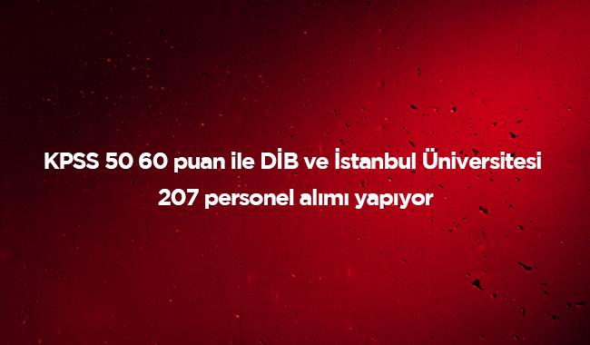 DB KPSS 50 60 puan stanbul niversitesi 207 personel alm bavuru tarihi artlar nedir