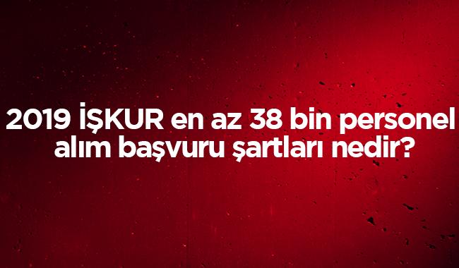 KUR en az 38 bin personel alm bavuru artlar nedir" 2019 KUR giri i ilanlar aklamas yapld 